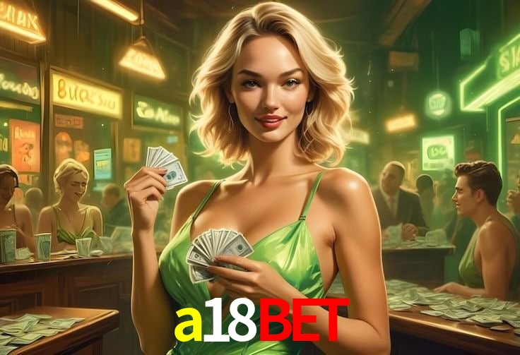 Apostas Esportivas na a18bet: Um Guia Completo